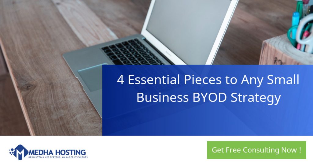 4 Essential Pieces to Any Small Business BYOD Strategy