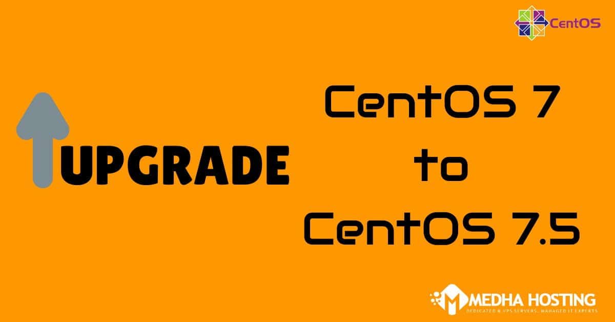 upgrade CentOS 7.0 to 7.5?