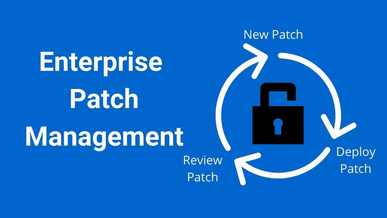 Enterprise patch management