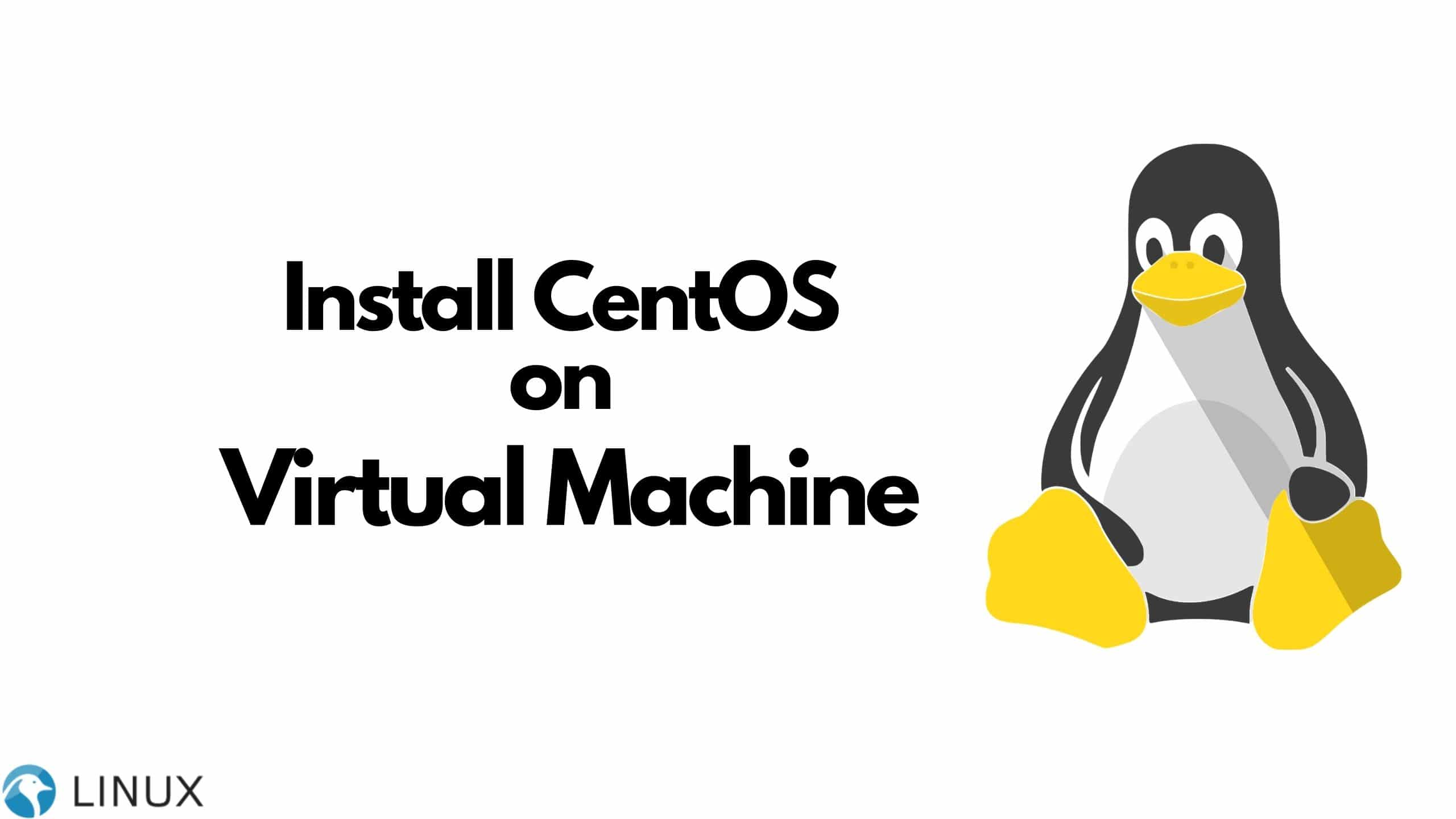 How to install CentOS on Virtual Machine?